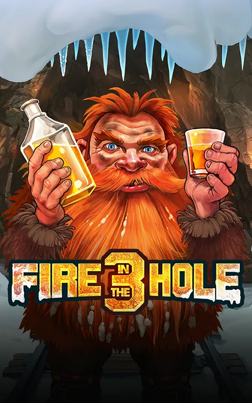 Fire in the Hole 3 at Spin Zilla Casino
